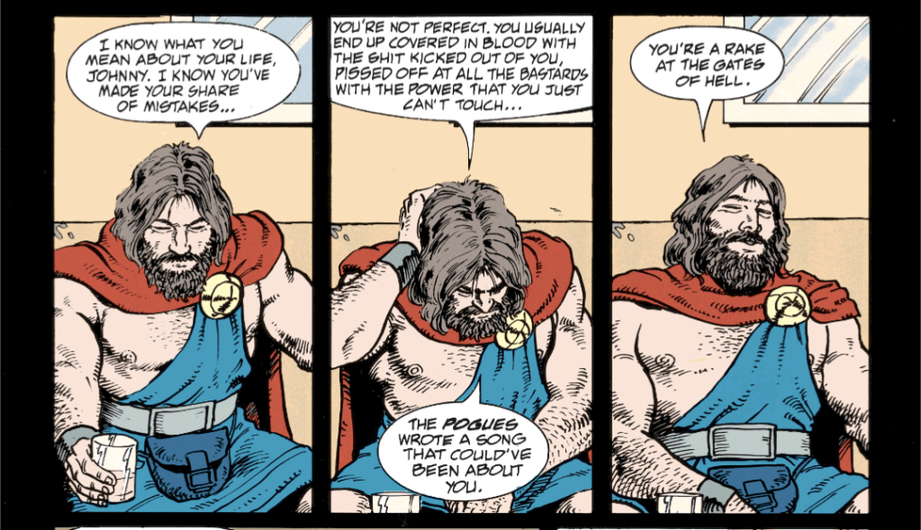 Three captions showing the Lord of hte Dance, a bearded man with a kilt and robe. He is saying "You’re not perfect. You usually end up covered in blood with the shit kicked out of you, pissed off at all the bastards with the power that you just can’t touch…The Pogues wrote a song that could’ve been about you. You’re a rake at the gates of hell."