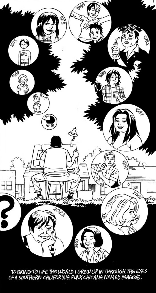 Jaime Hernandez is pictured sitting at his drawing table. He is thinking about the progress of Maggie throughout the years with the caption "To bring to life the world I grew up in through the eyes of a southern California punk chicana named Maggie"